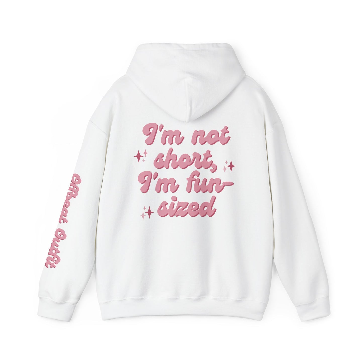 Unisex Hooded Sweatshirt - I'm not short, I'm fun-sized!