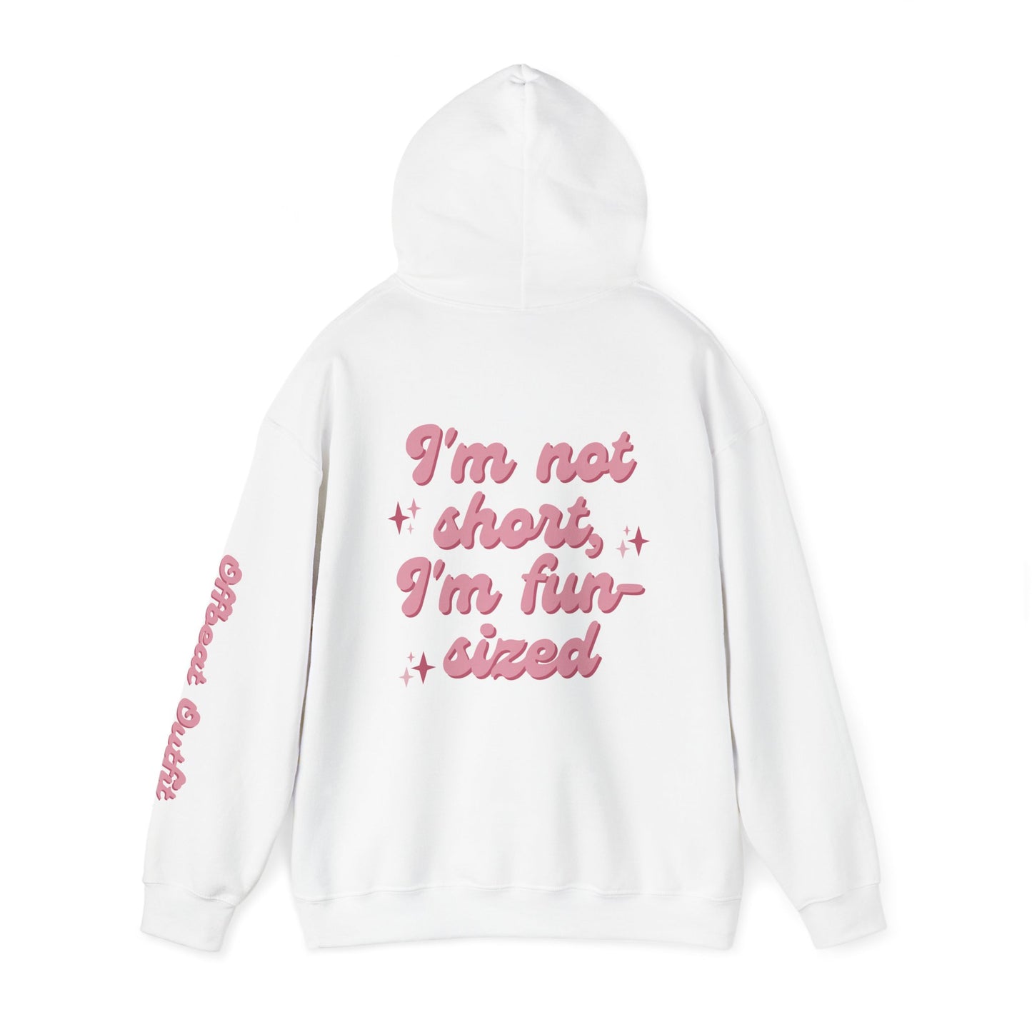 Unisex Hooded Sweatshirt - I'm not short, I'm fun-sized!