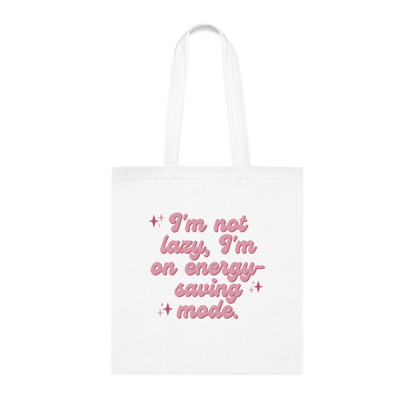Tote Bag - 'I'm not lazy, I'm on energy-saving mode'