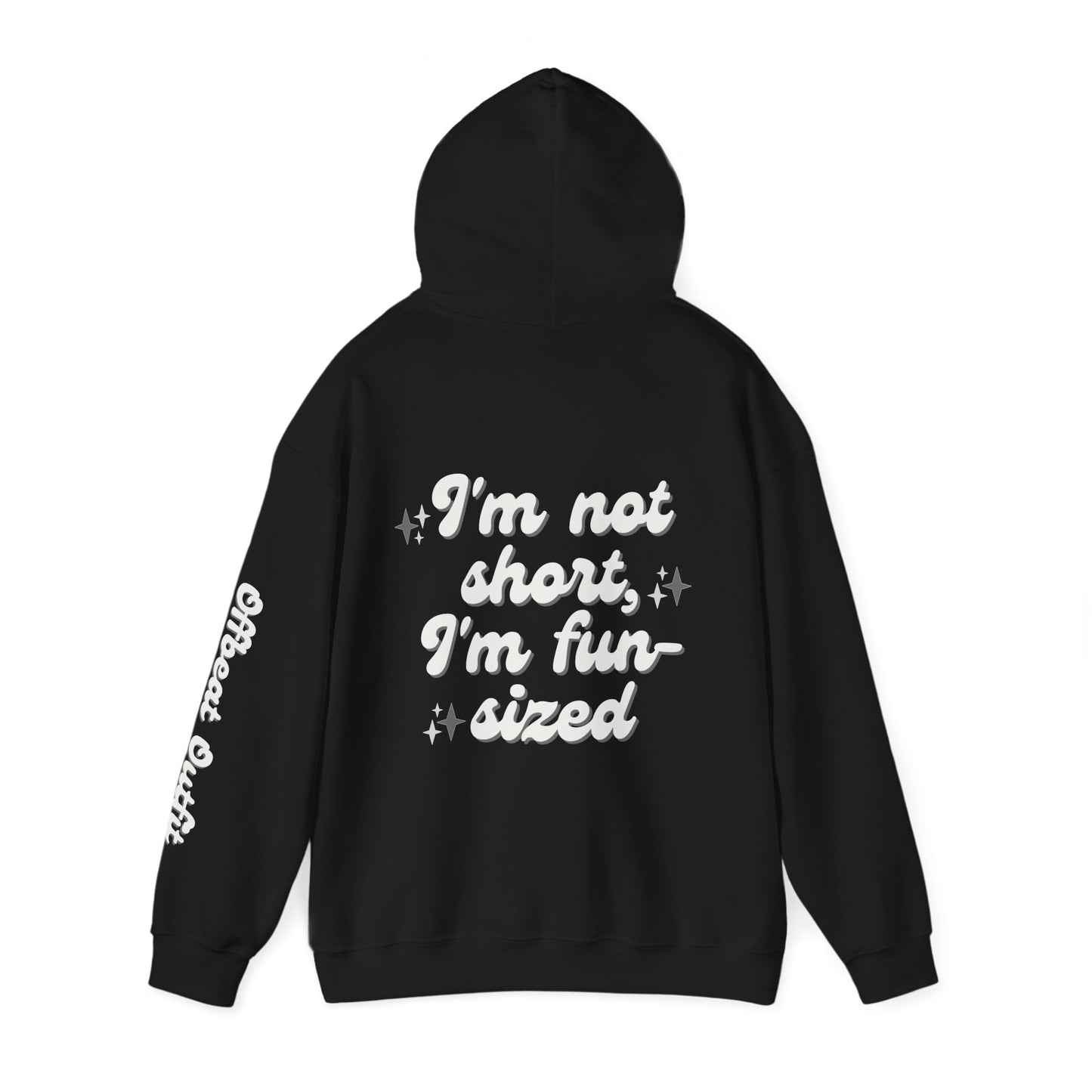 Unisex Hooded Sweatshirt - I'm not short, I'm fun-sized!