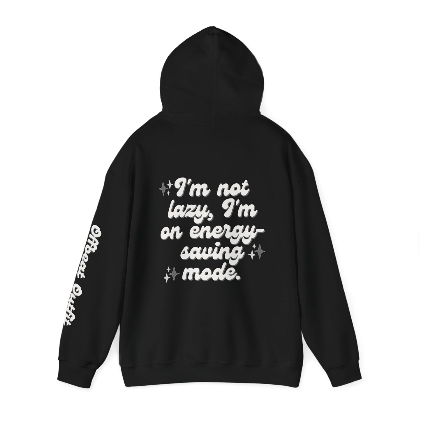 Unisex Hooded Sweatshirt - I'm not lazy, I'm on energy-saving mode