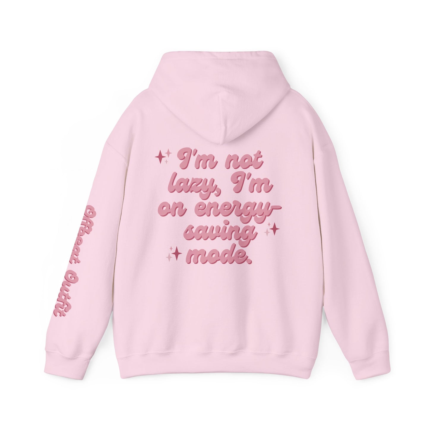 Unisex Hooded Sweatshirt - I'm not lazy, I'm on energy-saving mode