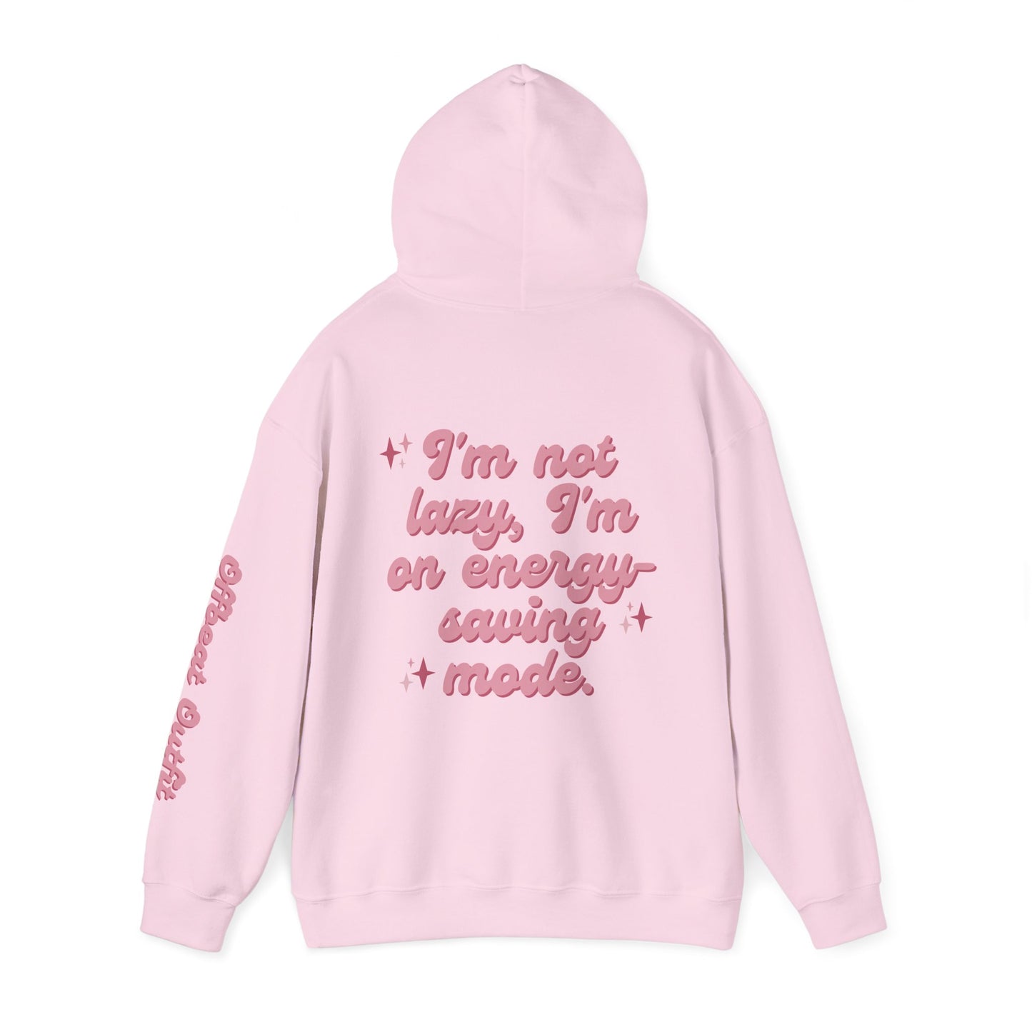 Unisex Hooded Sweatshirt - I'm not lazy, I'm on energy-saving mode