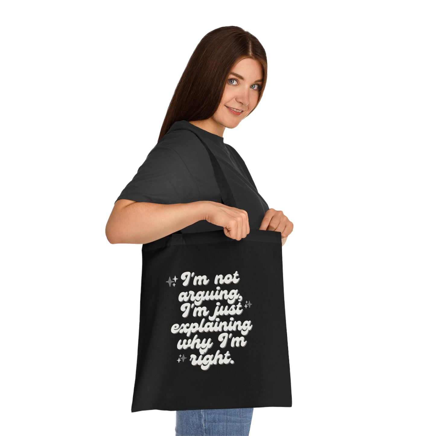 Tote bag - 'I'm Not Arguing, I'm Just Explaining Why I'm Right'