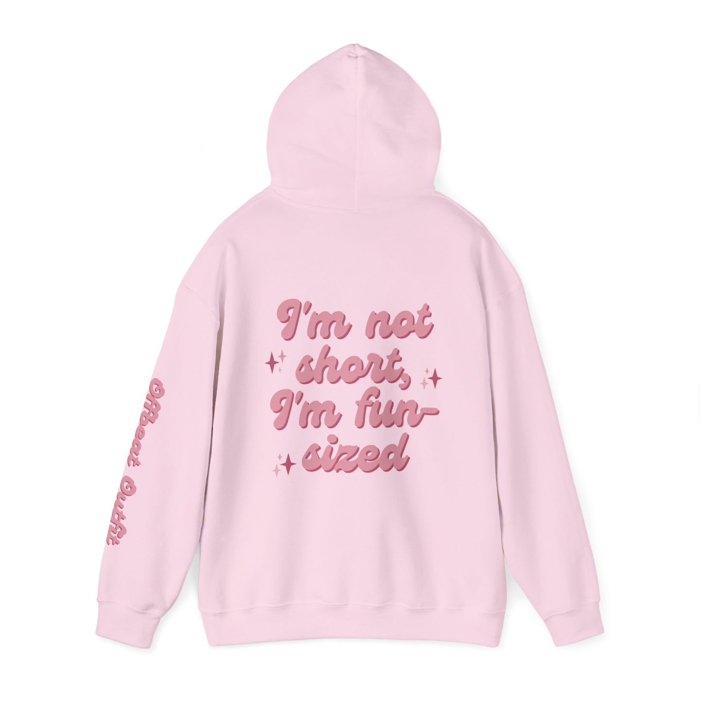 Unisex Hooded Sweatshirt - I'm not short, I'm fun-sized!