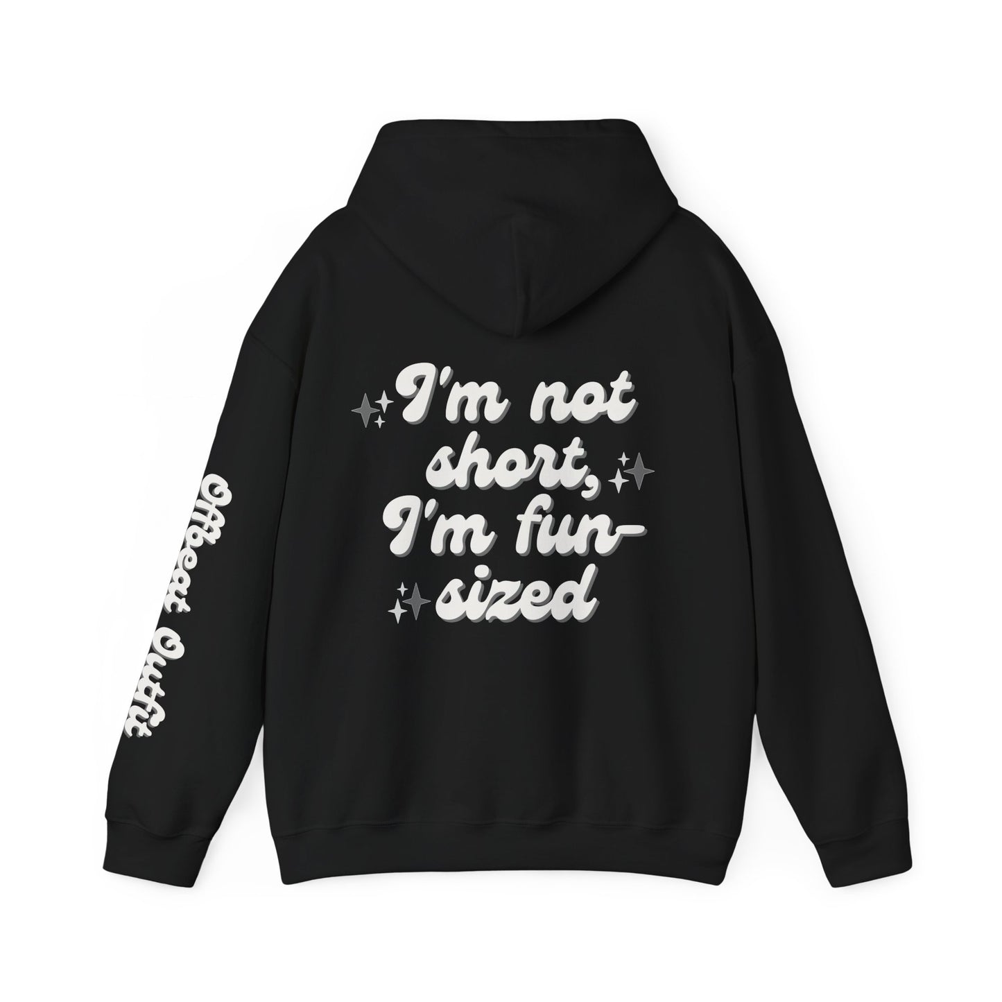 Unisex Hooded Sweatshirt - I'm not short, I'm fun-sized!